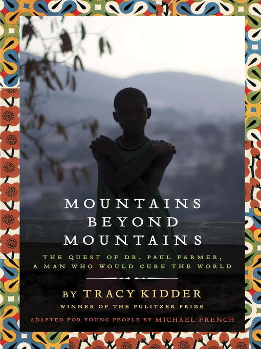 Title details for Mountains Beyond Mountains (Adapted for Young People) by Tracy Kidder - Wait list
